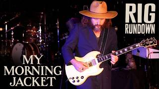 My Morning Jacket Rig Rundown with Jim James, Carl Broemel &amp; Tom Blankenship Guitar &amp; Bass Gear Tour