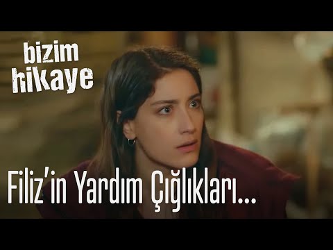 Filiz'in isyanı - Bizim Hikaye