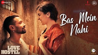 Bas Mein Nahi - Love Hostel | Bobby Deol, Vikrant Massey, Sanya Malhotra | Shor Police | Siddhant K video