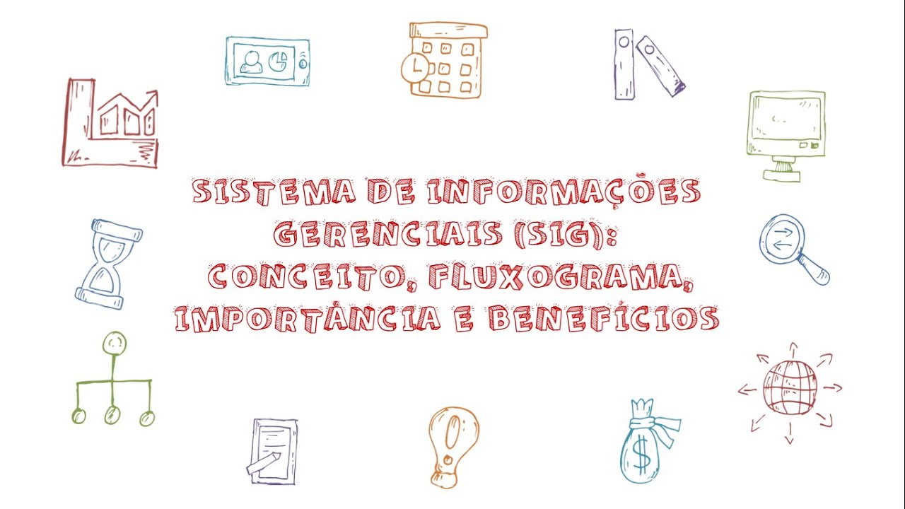 Sistema de Informações Gerenciais (SIG): Conceito, Fluxograma, Importância e Benefícios