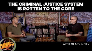 The Criminal Justice System Is Rotten to the Core | Guest: Clark Neily | Ep 73
