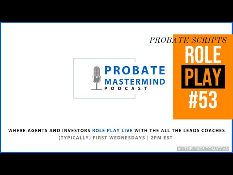 Probate Role Play #53 - Cold Calling Scripts for Probate Real Estate LIVE TRAINING