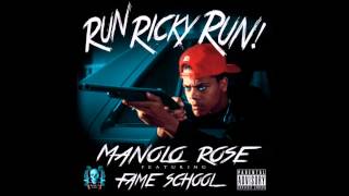 Manolo Rose - Run ricky run Ft Fame School  #Rw