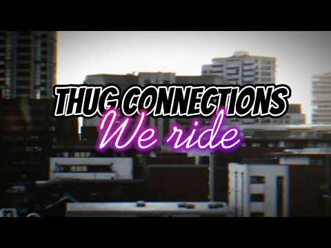 Thug Connections - We ride [BrumTown Classics]