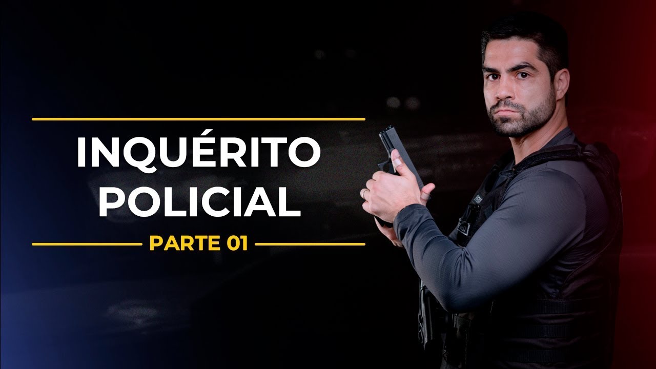 #05 Inquérito Policial   Parte 01   Professor Eduardo Defaveri