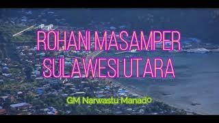 Download lagu LAGU ROHANI MASAMPER SULAWESI UTARA by GM NARWASTU... mp3