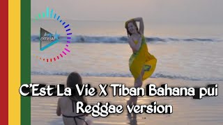 Download lagu C'Est La Vie X Tiban Bahana Pui Reggae Version mp3 Download lagu C'Est La Vie X Tiban Bahana Pui Reggae Version mp3