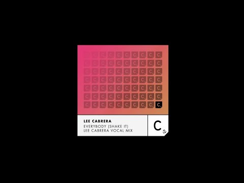 Lee Cabrera - 'Everybody (Shake It)' - Lee Cabrera Vocal Mix