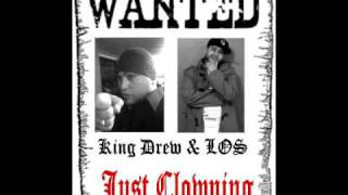 King Drew & LOS - Just Clowning Freestyle