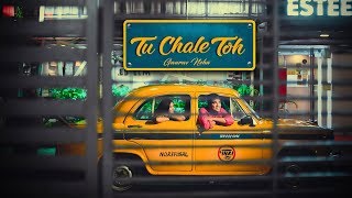 Pre Wedding | Tu Chale Toh | 2017 | Gourav &amp; Neha | Kolkata | India