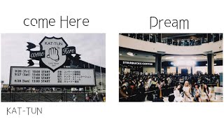 【LIVE】KAT-TUN come Here｜Dream リリイベ【2014年の思い出】