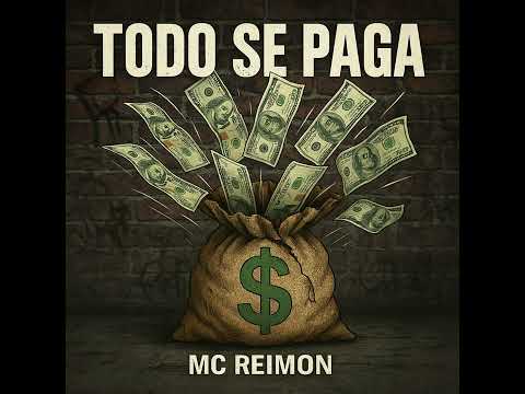 MC REIMON -  TODO SE PAGA