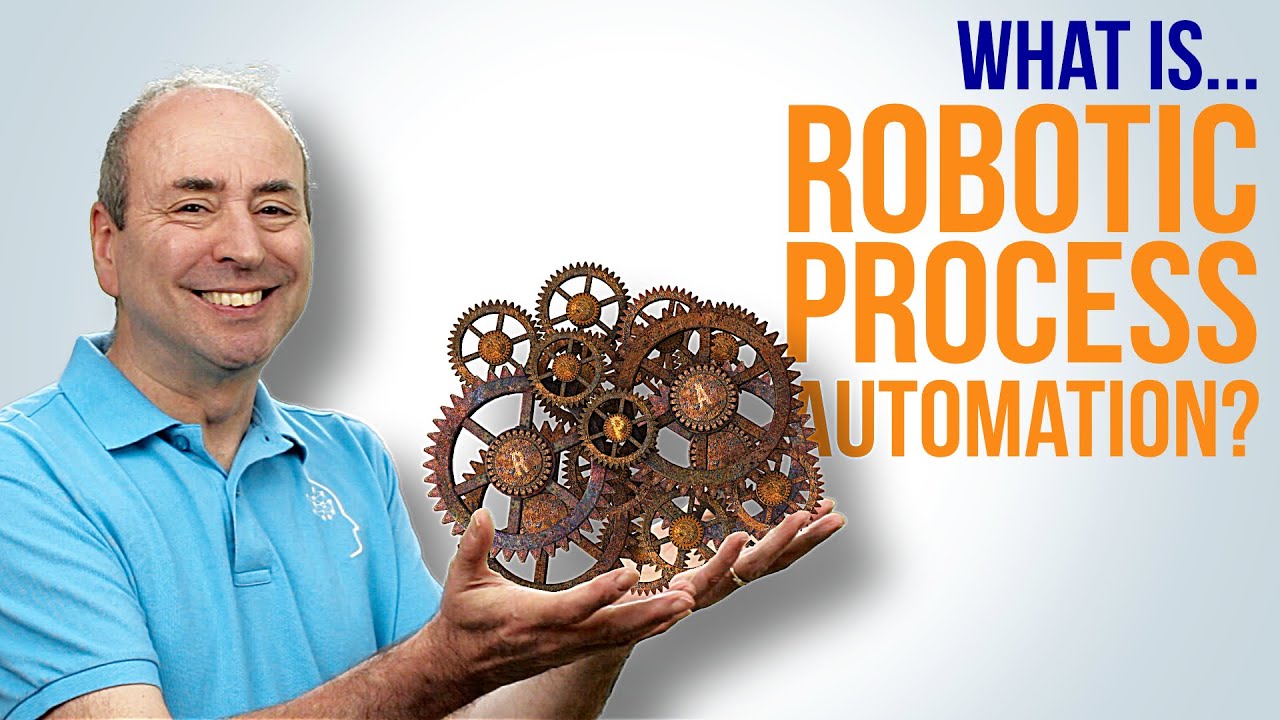 What is Robotic Process Automation (RPA)? ...and Intelligent Automation?