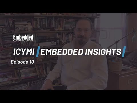 ICYMI: Embedded Insights Episode 10 Aerospace, Automotive, and AI, OH MY!