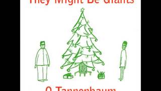 They Might Be Giants - O Tannenbaum