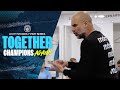 A Different Team Talk From Pep! | Together: Champions Again Documentary Series is OUT NOW!