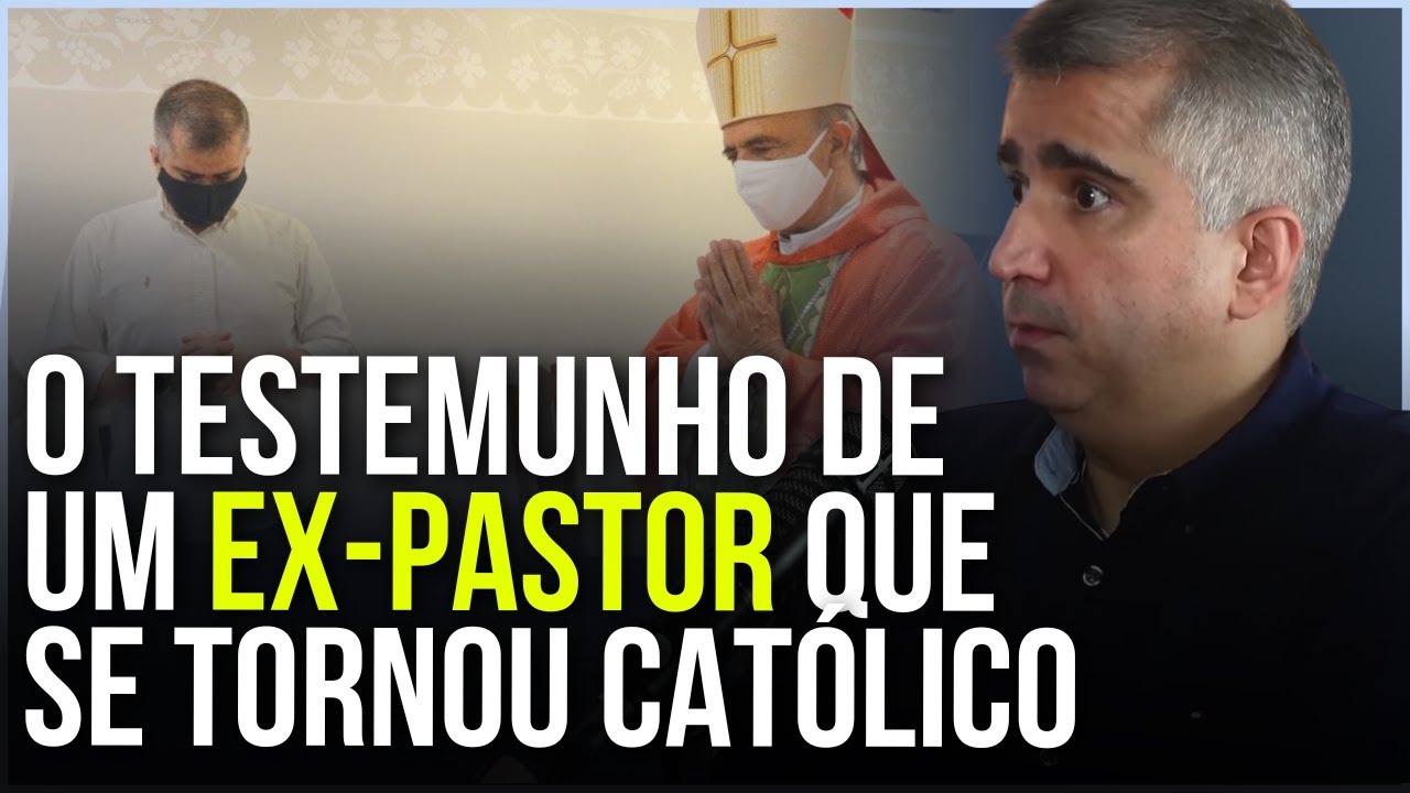 DE EX-PASTOR PRESBITERIANO A CATÓLICO APOSTÓLICO ROMANO - TESTEMUNHO DE EDUARDO FARIA