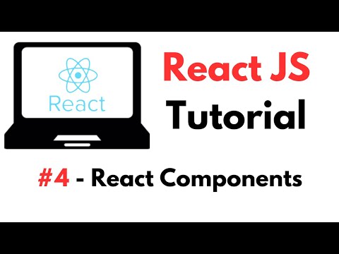 React Tutorial 4 React Components Overview
