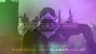 Paris &amp; Simo vs Zedd - Flash Stay The Night(Slash &amp; iLusion Mushup)
