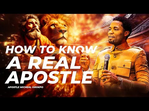 WHO IS AN APOSTLE  ||  APOSTLE MICHAEL OROKPO