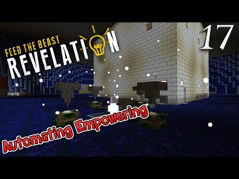 Lets Play Feed The Beast Revelation - Automating Empowering (17)