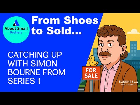 From Shoes to Sold Signs: Simon Bourne's Big Pivot into Estate Agency | Bourne & Co Interview
