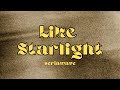 LIKE STARLIGHT - SERINWAVE LYRICS