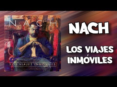 Nach - Los viajes inmóviles [DISCO COMPLETO]