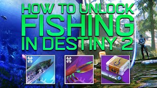 How To Unlock FISHING in Destiny 2! (Guide/Walkthrough) | Destiny 2: Season  Of The Deep