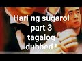 hari ng sugarol 03 (The early stage) tagalog dubbed HD (2022 movie)   no copyright intended