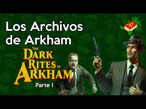 Jugamos a The Dark Rites of Arkham - Parte I