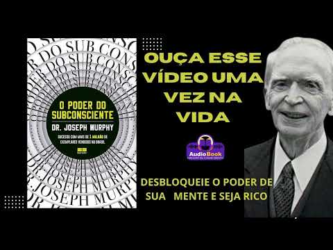 AudioBook: O Poder do Subconsciente Joseph Murphy