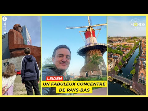 Leiden : un fabuleux concentré de Pays-Bas - Un Monde à part