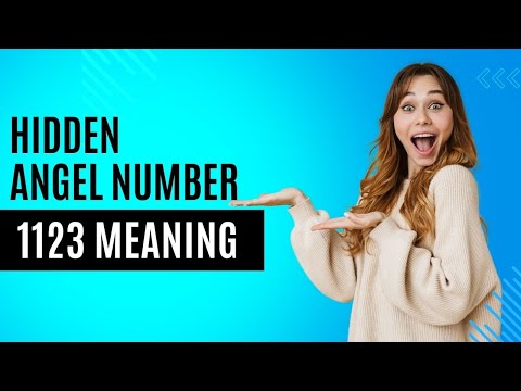 Angel Number 1123 Meaning: Decode the Angelic Messages Now!