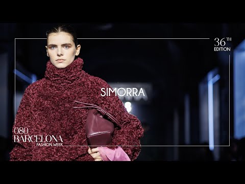 SIMORRA | 080 Barcelona fashion 36th Edition