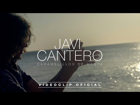 Javi Cantero - Caramelillos de menta (Videoclip Oficial)