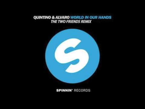 World In Our Hands (Two Friends Remix) - Quintino & Alvaro