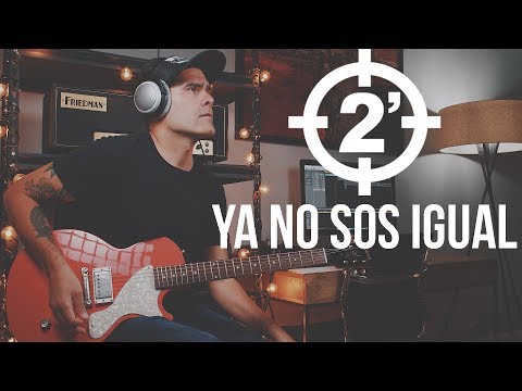Ya No Sos Igual - 2 Minutos