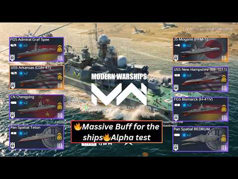 🔥Massive Buff for the ships🔥Alpha test - Modern Warships