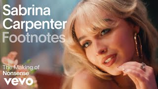 Sabrina Carpenter - The Making of 'Nonsense' (Vevo Footnotes)