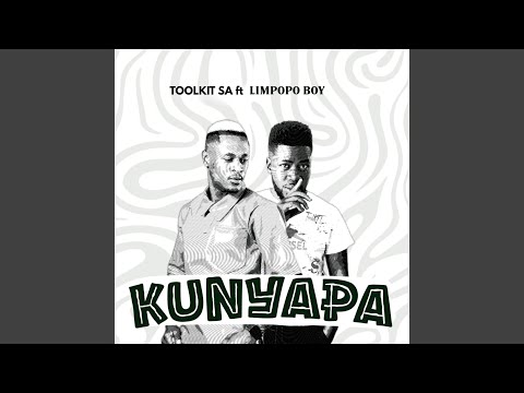 Kunyapa (feat. Limpopo Boy)