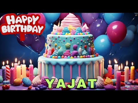 Happy Birthday Yajat, Birthday Wishes, Birthday Song, Whatsapp Status, Today, hbd