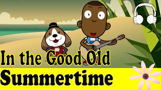 In the Good Old Summertime | Family Sing Along - Muffin Songs