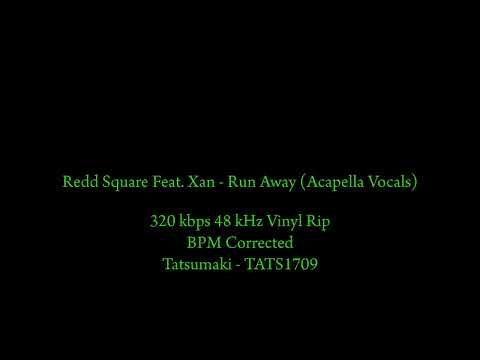 Redd Square Feat. Xan - Run Away (Acapella Vocals) 320kbps Vinyl Rip
