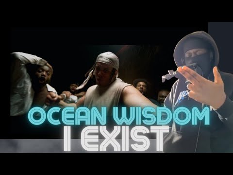 HE'S BACK!! | Ocean Wisdom - I Exist (Official Video) [REACTION]