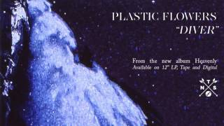 Plastic Flowers – Diver (Audio)