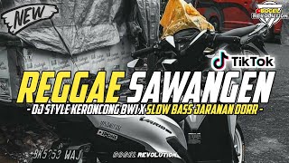 Download lagu DJ REGGAE SAWANGEN • STYLE KERONCONG BWI X SLOW BASS JARANAN DORR mp3