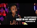 Kai September Hole In My Heart Plugged In