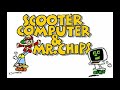 Scooter Computer And Mr Chips Hardware Soundtrack Version
