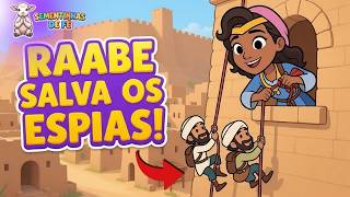 RAABE E OS ESPIAS! [SEMENTINHAS DE FÉ] #históriabíblica